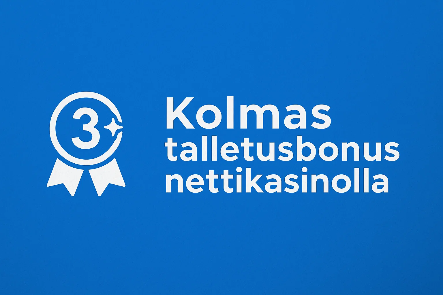 Kolmas talletusbonus nettikasinolla